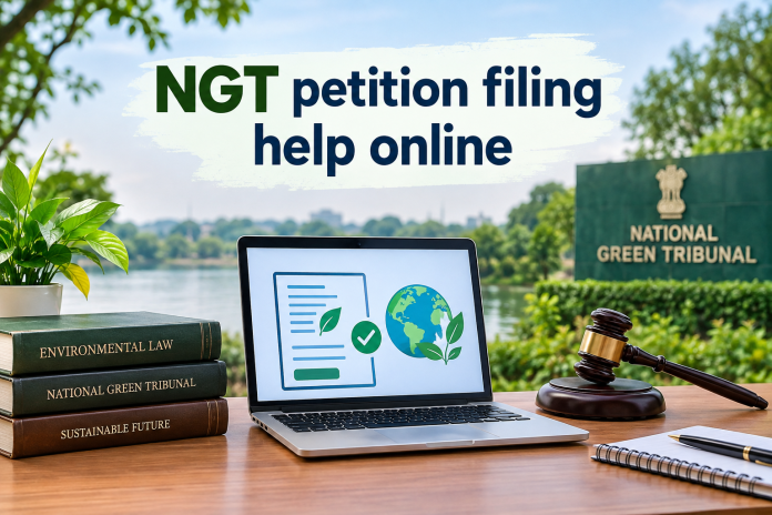 Simplifying Environmental Legal Proceedings With NGT petition filing help online NGT petition filing help online